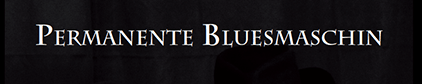 Permanente Bluesmaschin