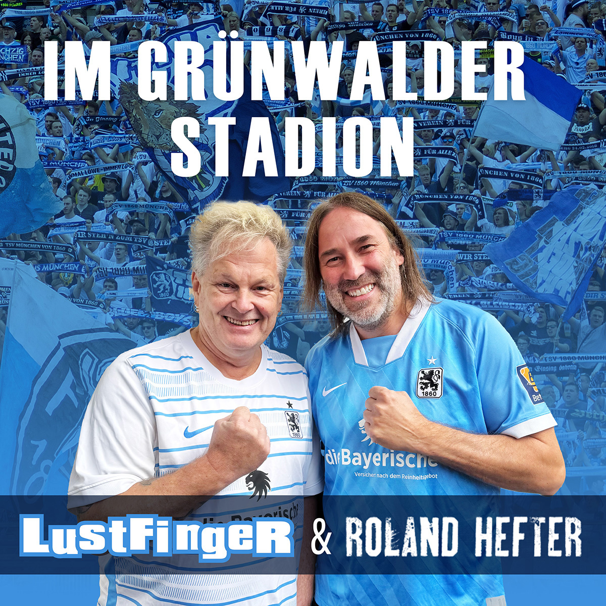 LustfingeR & Roland Hefter - Im Grünwalder Stadion LustfingeR & Roland Hefter - Im Grünwalder Stadion