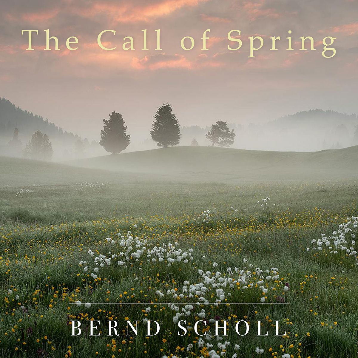 Scholl, Bernd - The Call of Spring Scholl, Bernd - The Call of Spring